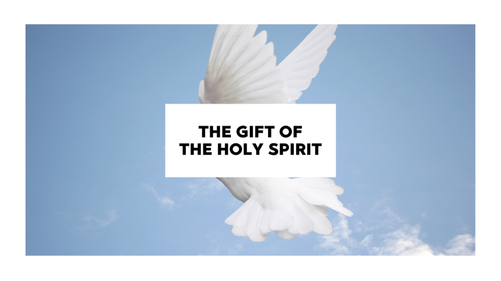 The Gift of the Holy Spirit