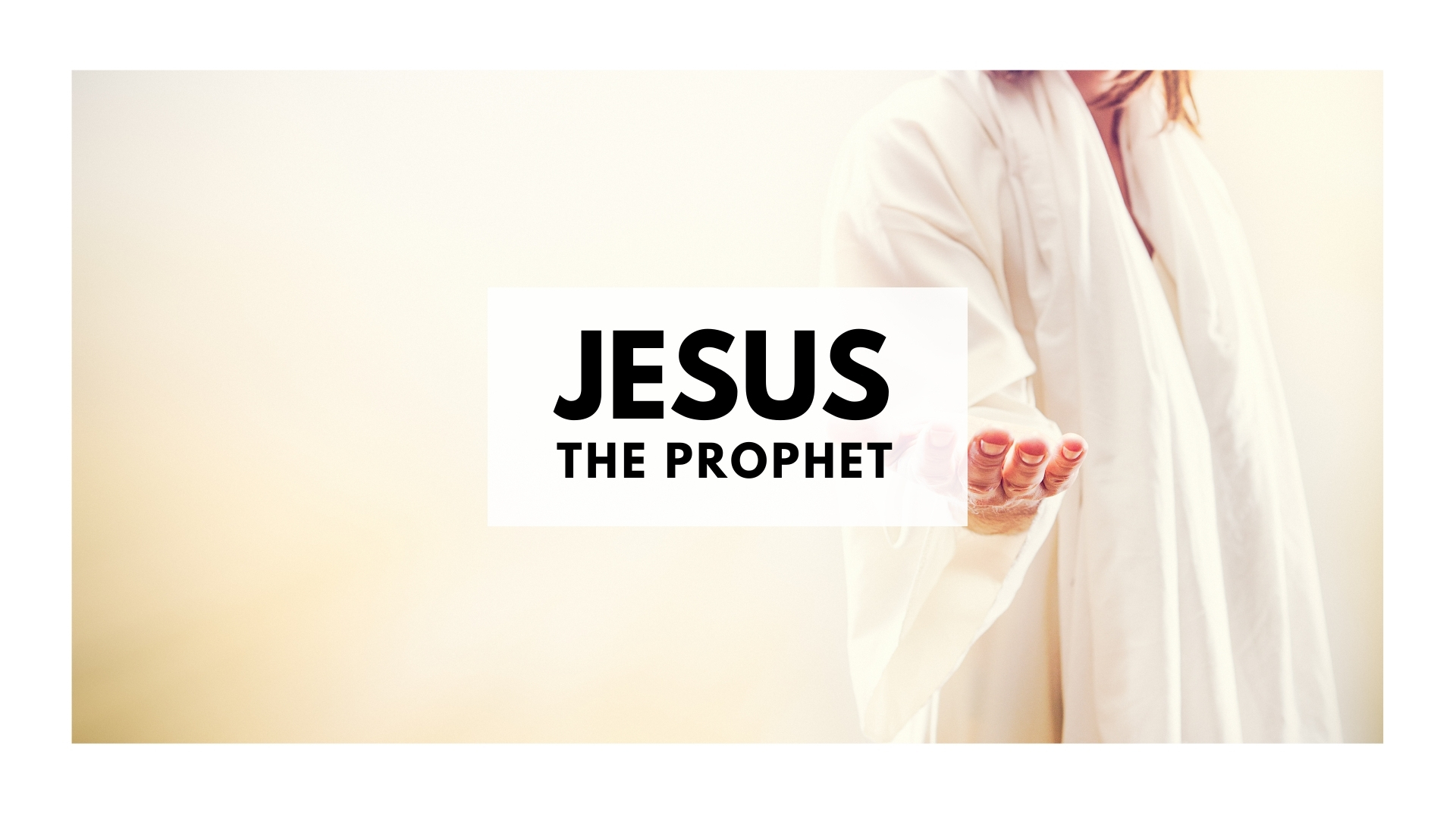 Jesus the Prophet