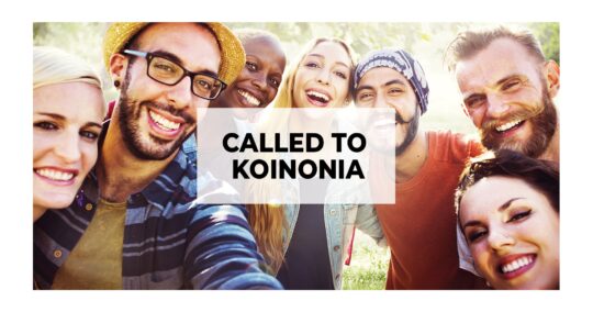 Called to Koinonia