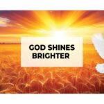 God Shines Brighter