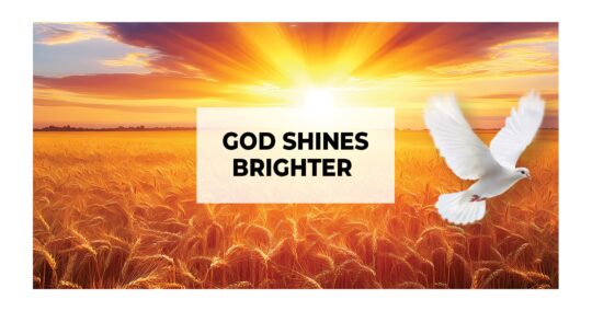 God Shines Brighter